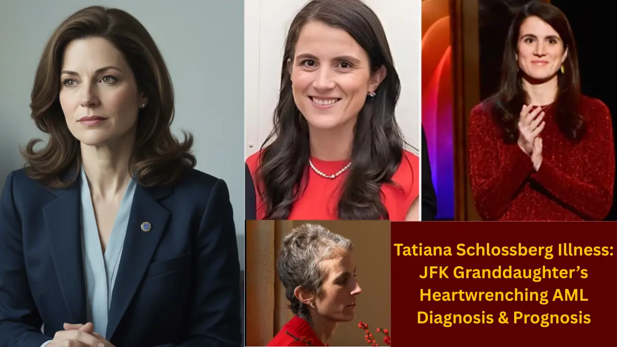 Tatiana Schlossberg Illness: JFK Granddaughter’s Heartwrenching AML Diagnosis & Prognosis